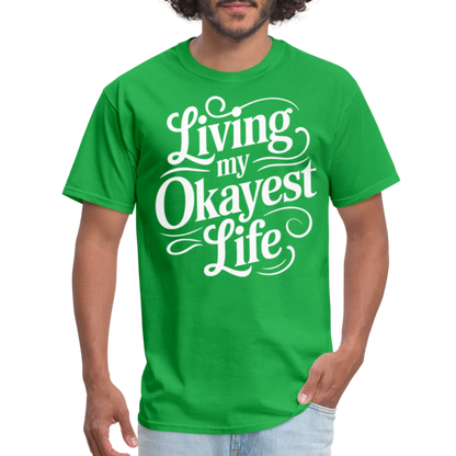 Living My Okayest Life T-Shirt - bright green