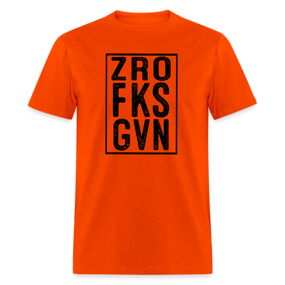 Zero Fucks Given (ZRO FKS GVN) T-Shirt - orange