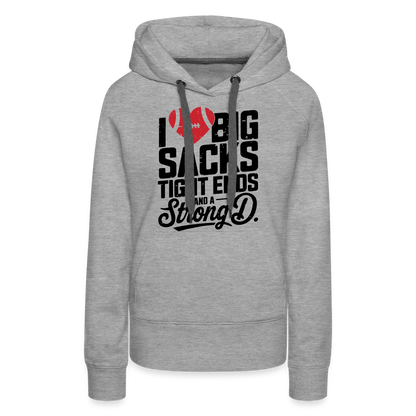 I Love Big Sacks Tight Ends and A Strong D Women’s Premium Hoodie (Football Season) - heather grey