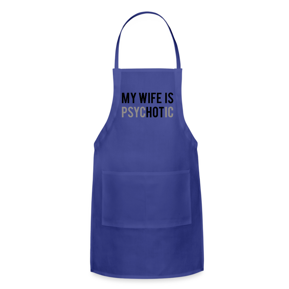 My Wife is Hot (PsycHOTic) Apron - royal blue