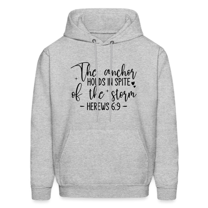 The Anchor Holds in Spit of the Storm Hoodie (Hebrews 6:9) - heather gray