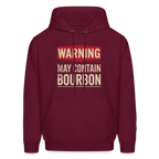 Warning May Contain Bourbon Hoodie