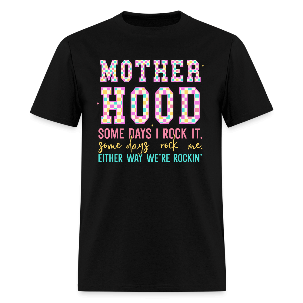 Motherhood We’re Rocking It Funny T-Shirt Color: black