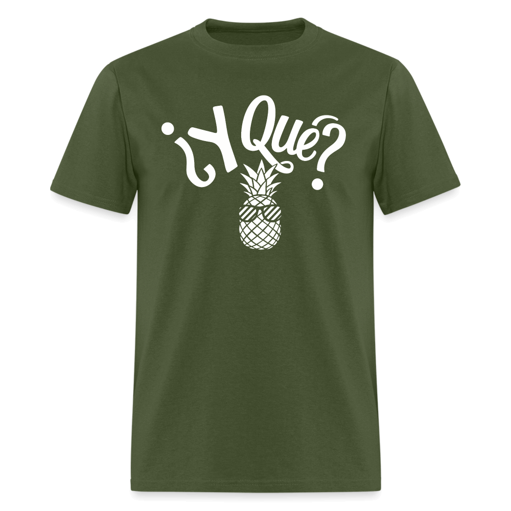 Y Que Piña (Latin Attitude) T-Shirt - military green