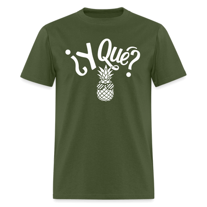 Y Que Piña (Latin Attitude) T-Shirt - military green