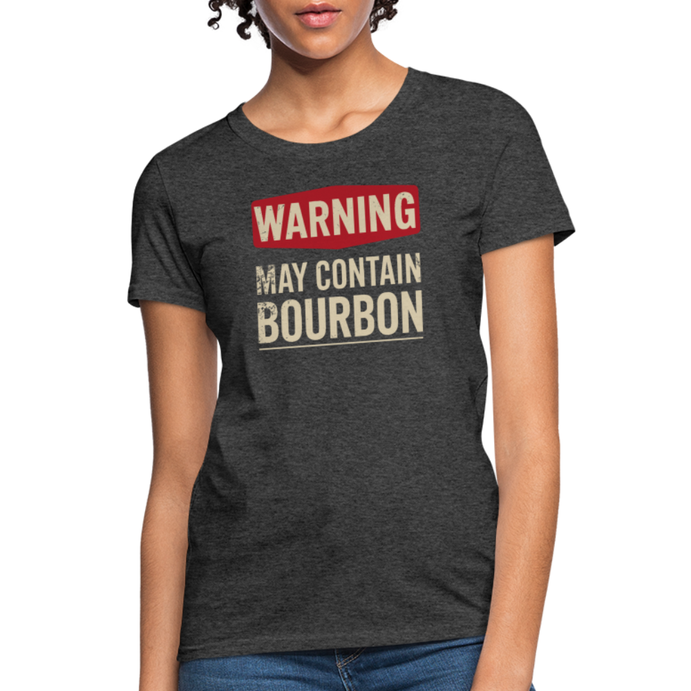 Warning May Contain Bourbon Women's Contoured T-Shirt - heather black