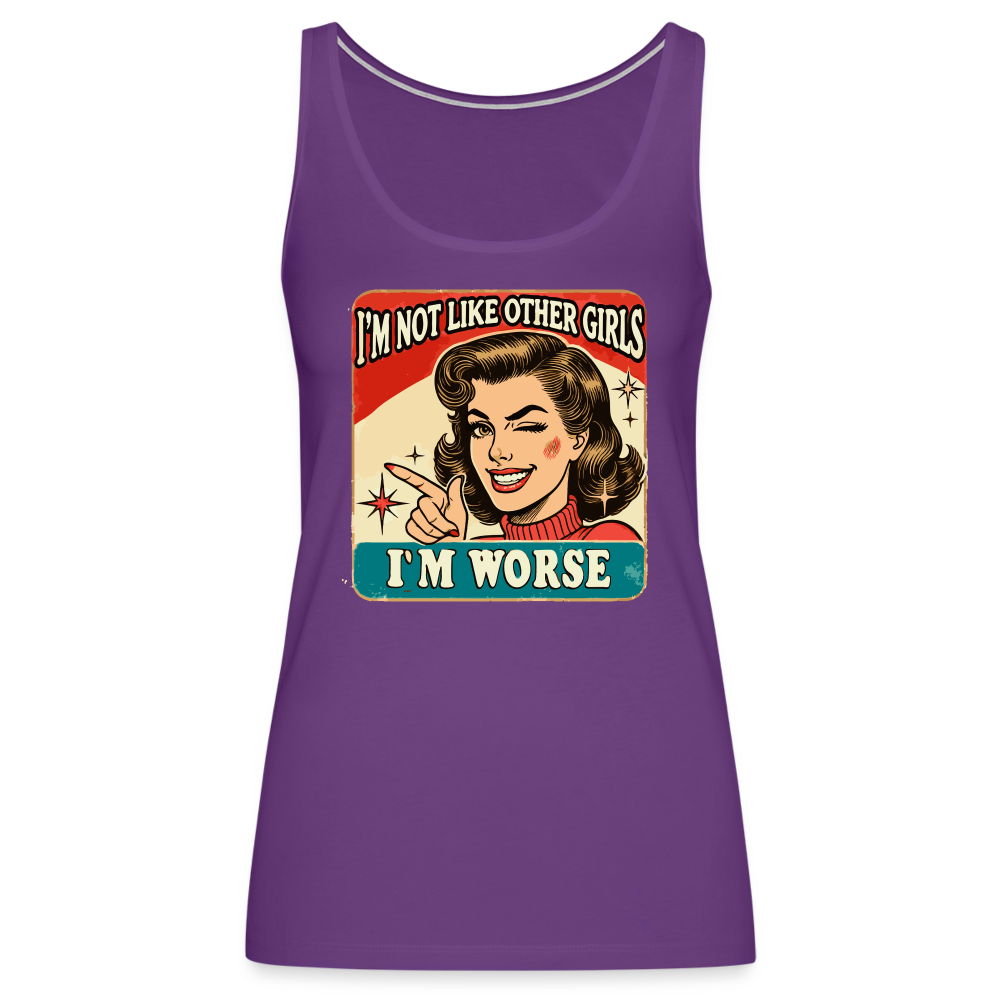 I'm Not Like Other Girls I'm Worse (Sassy Women’s Tank Top) - purple