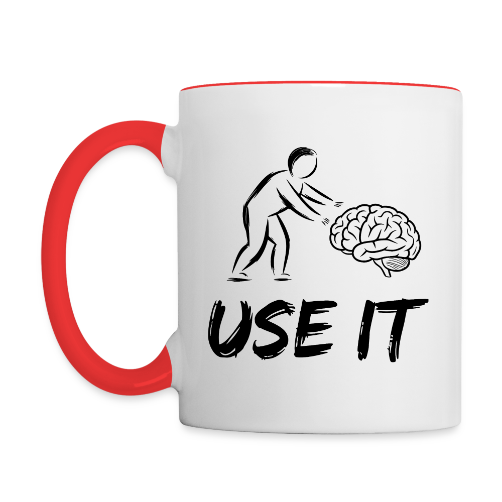 Funny You Have A Brain Use It (Sarcastic Humor) Coffee Mug - white/red