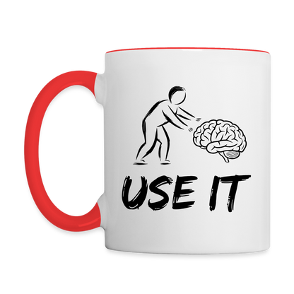 Funny You Have A Brain Use It (Sarcastic Humor) Coffee Mug - white/red