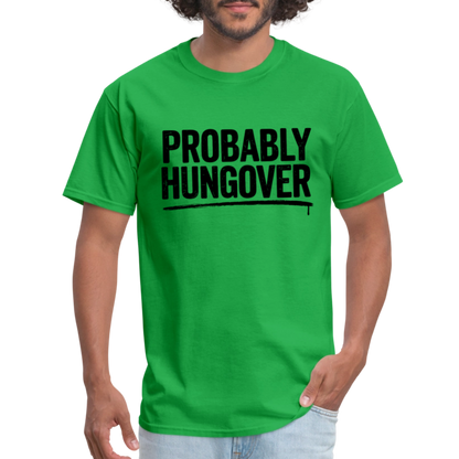 Probably Hungover T-Shirt - bright green