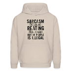 Sarcasm Because Beating People Is Illegal Hoodie
