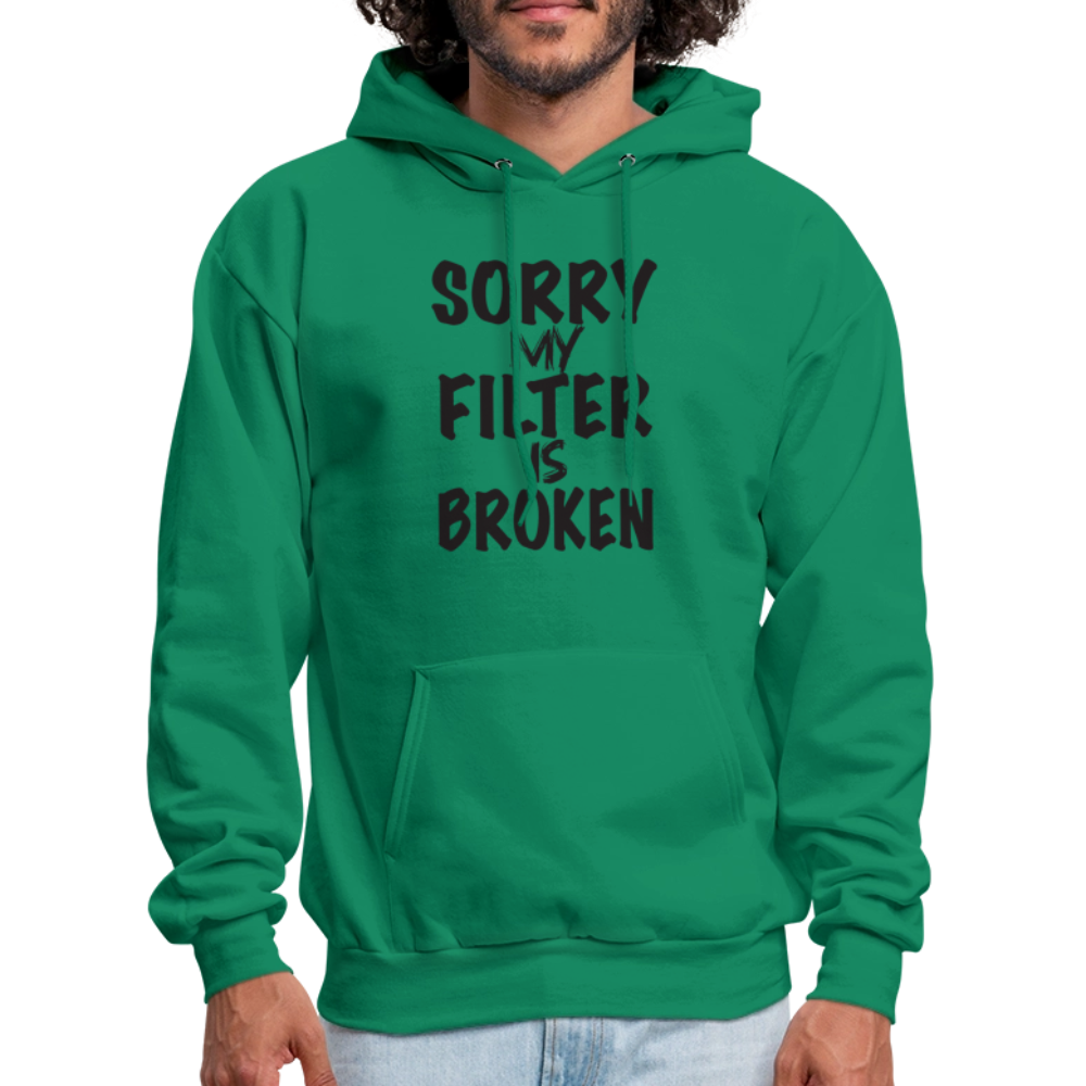 Sorry My Filter Is Broken Hoodie - kelly green