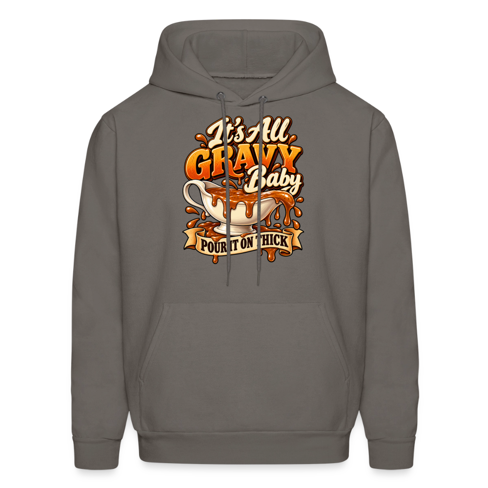 It’s All Gravy Baby – Pour It On Thick Hoodie - asphalt gray