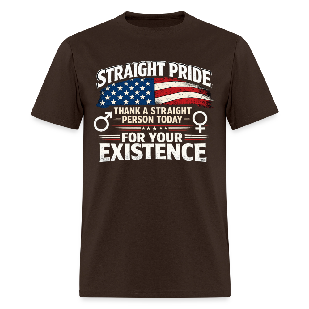STRAIGHT PRIDE T-Shirt – Thank a Straight Person Today Color: Brown
