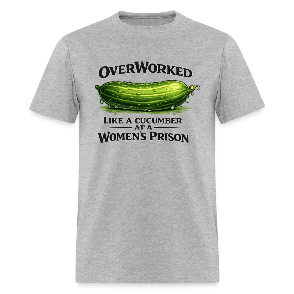 OverWorked Like a Cucumber Funny Adult Humor T-Shirt Color: Heather Gray