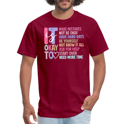 It Is Ok (Motivation Support) T-Shirt - burgundy