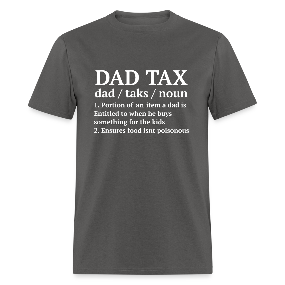 Dad Tax T-Shirt (Definition) - charcoal