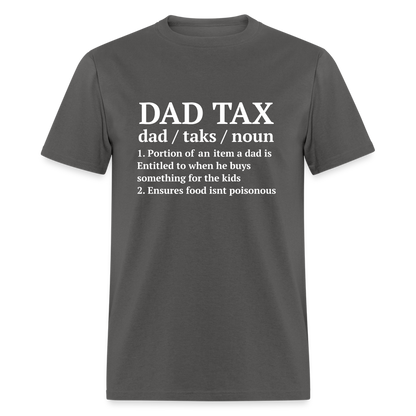 Dad Tax T-Shirt (Definition) - charcoal