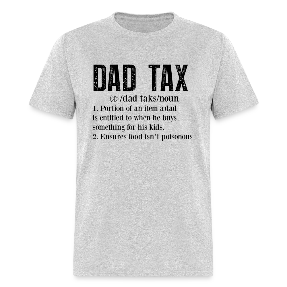 Dad Tax T-Shirt (Definition) - heather gray