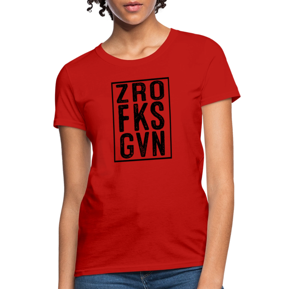 Zero Fucks Given (ZRO FKS GVN) Women's Contoured T-Shirt - red