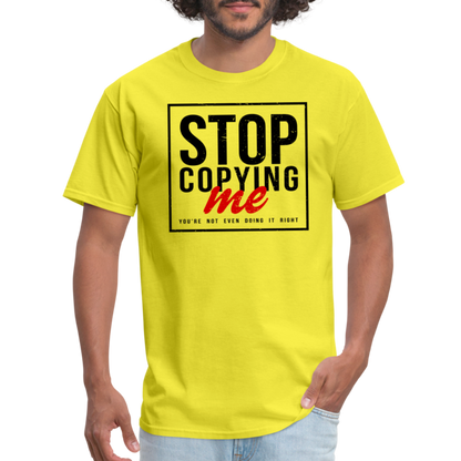 Stop Copying Me T-Shirt - yellow