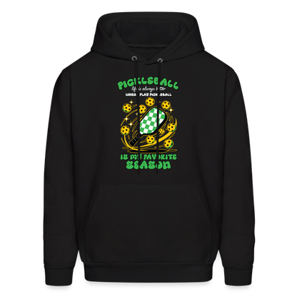 Pickleball Is My Favorite Season Hoodie - black