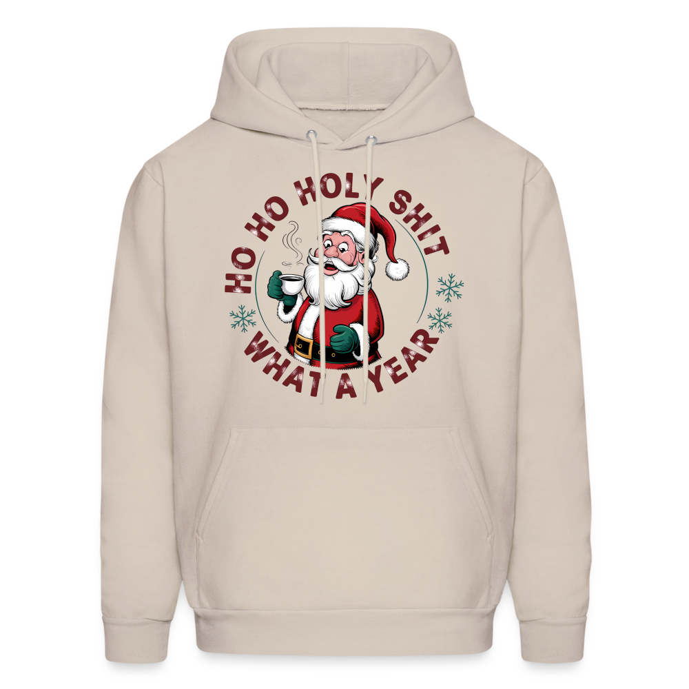 Ho Ho Holy Shit What A Year (Funny Christmas Santa) Hoodie - Sand