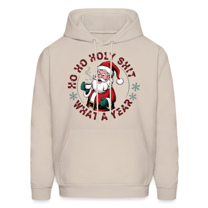 Ho Ho Holy Shit What A Year (Funny Christmas Santa) Hoodie - Sand