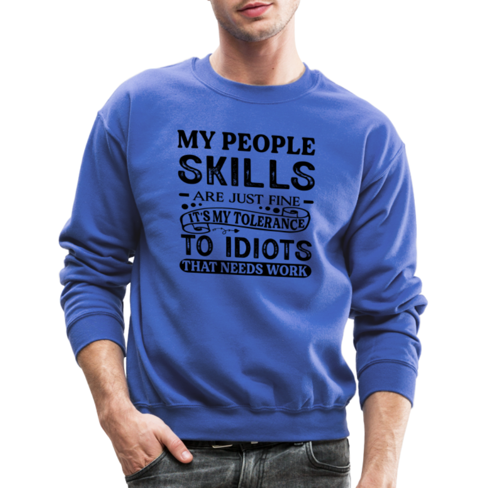 It's My Tolerance To Idiots That Needs Work Sweatshirt - royal blue