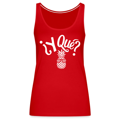 Y Que Piña (Latin Attitude) Women’s Premium Tank Top - red