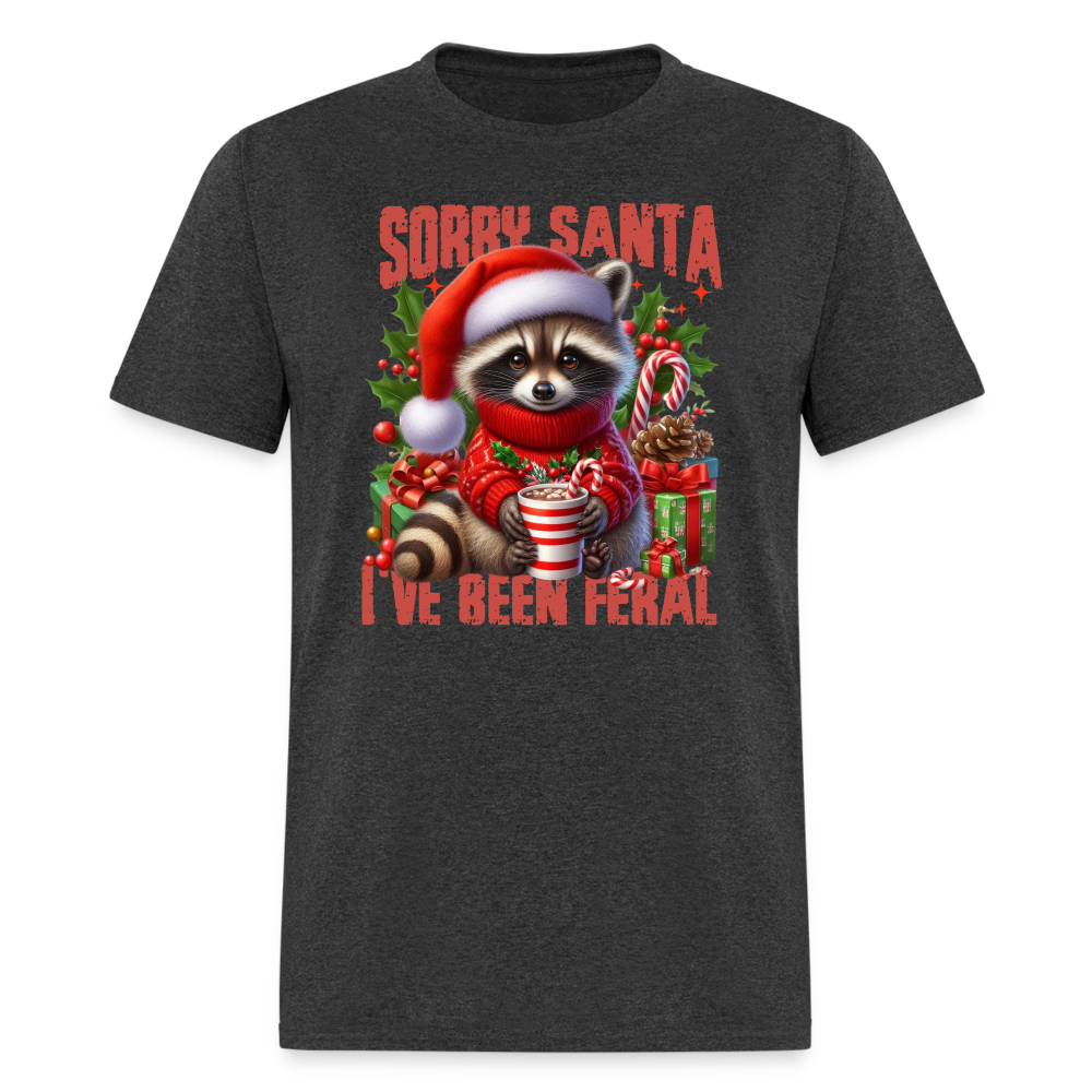 Sorry Santa I've Been Feral T-Shirt - heather black