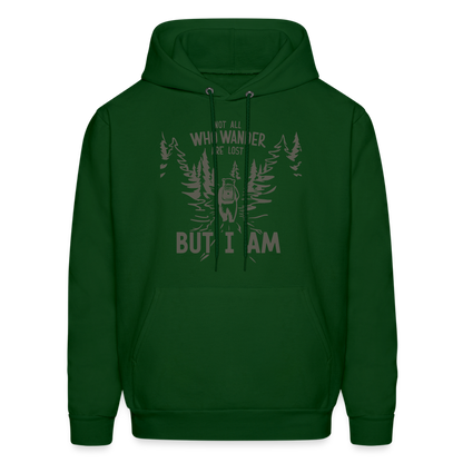 Not All Who Wonder Are Lost, But I Am (Camping Humor) Hoodie - forest green