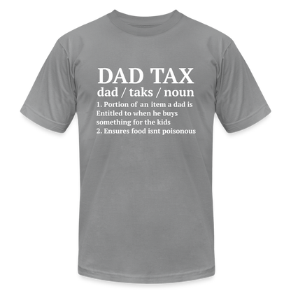 Definition of Dad Tax T-Shirt Bella Canvas - slate