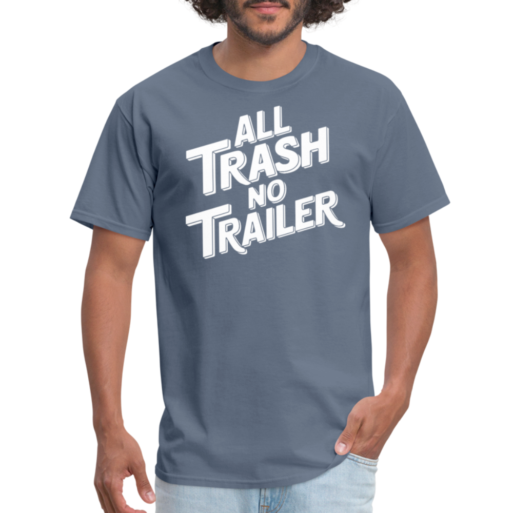 All Trash No Trailer T-Shirt - denim