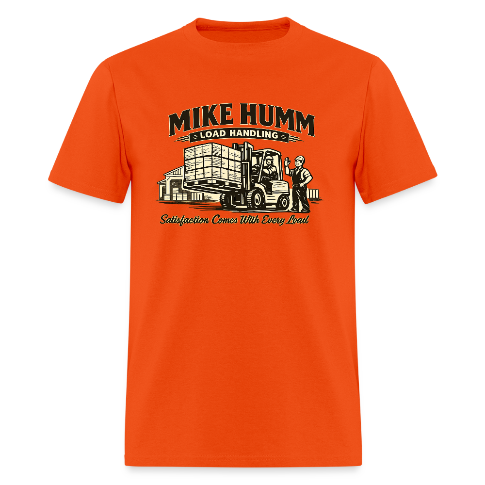 Mike Humm Load Handling T-Shirt Funny Adult Humor Tee Color: orange