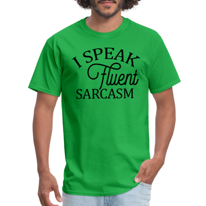 I Speak Fluent Sarcasm T-Shirt - bright green