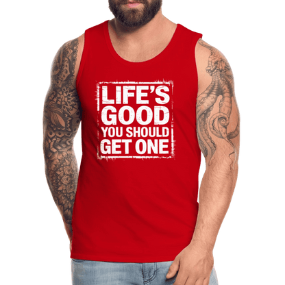 Life's Good You Should Get One Men’s Premium Tank Top - red