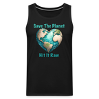 Save The Planet Hit It Raw Men’s Premium Tank Top (Funny Environmental Awareness)