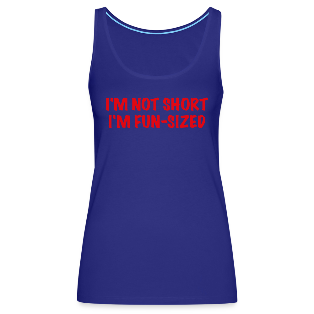 I'm Not Short I'm Fun Sized Women’s Premium Tank Top (Funny Graphic Tee) - royal blue