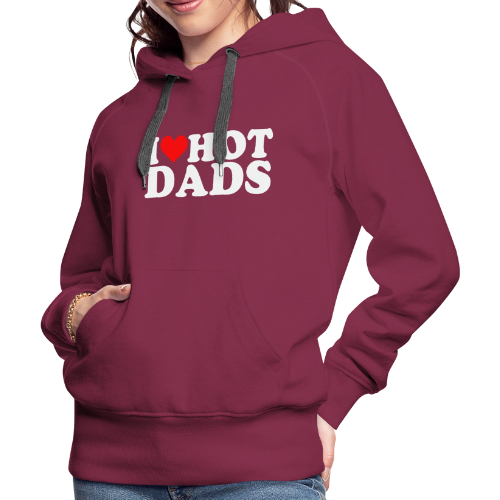 I Heart Hot Dads (Funny I Love Hot Dads) Women’s Premium Hoodie - burgundy