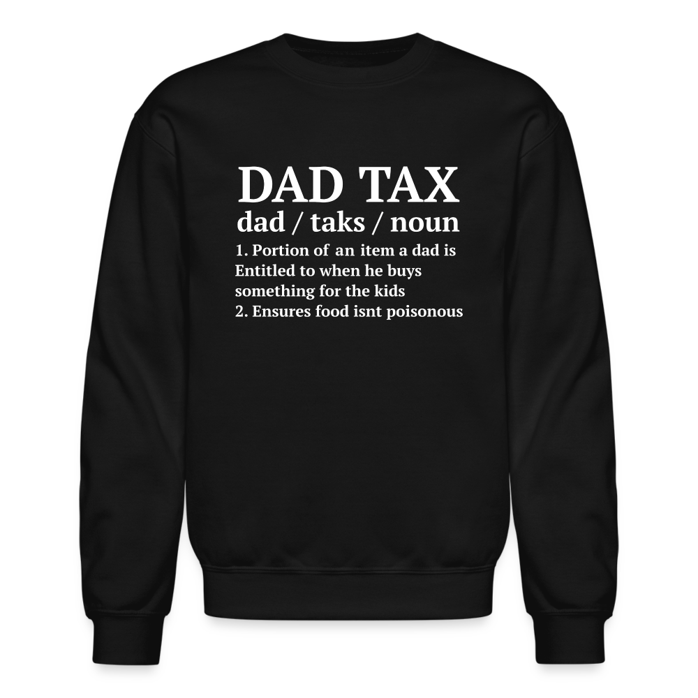 Dad Tax Sweatshirt (Definition) - black