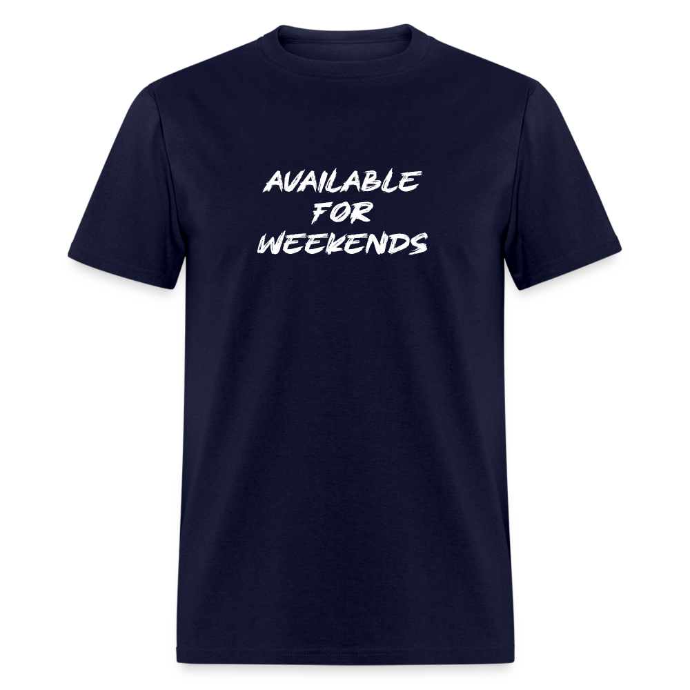 Available For Weekends T-Shirt - navy