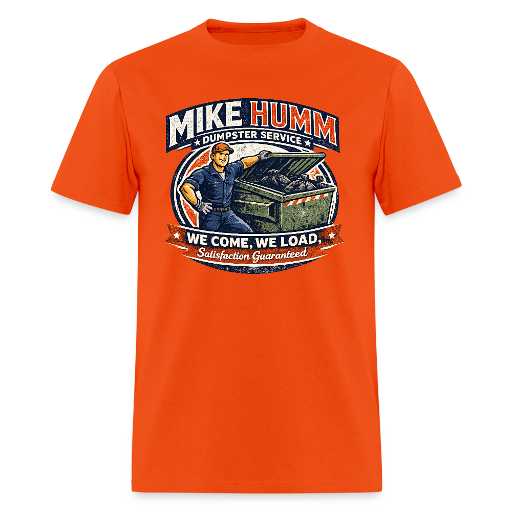Mike Humm Dumpster Service T-Shirt – Funny Adult Humor Tee Color: orange
