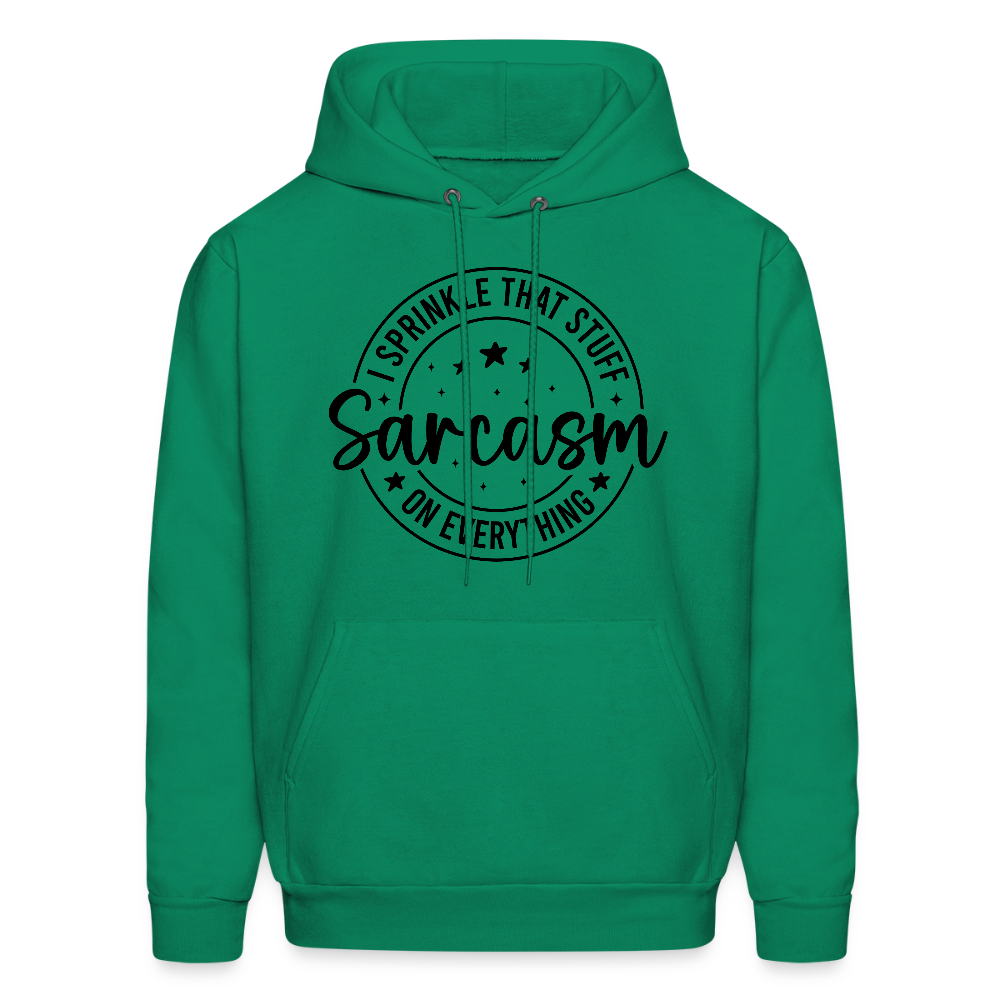 Sarcasm Hoodie – I Sprinkle That Stuff on Everything Color: kelly green
