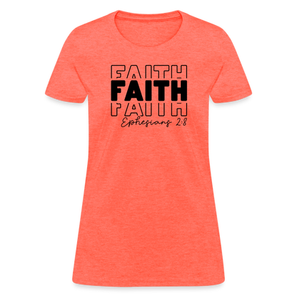 Faith Ephesians 2:8 Women's T-Shirt - heather coral