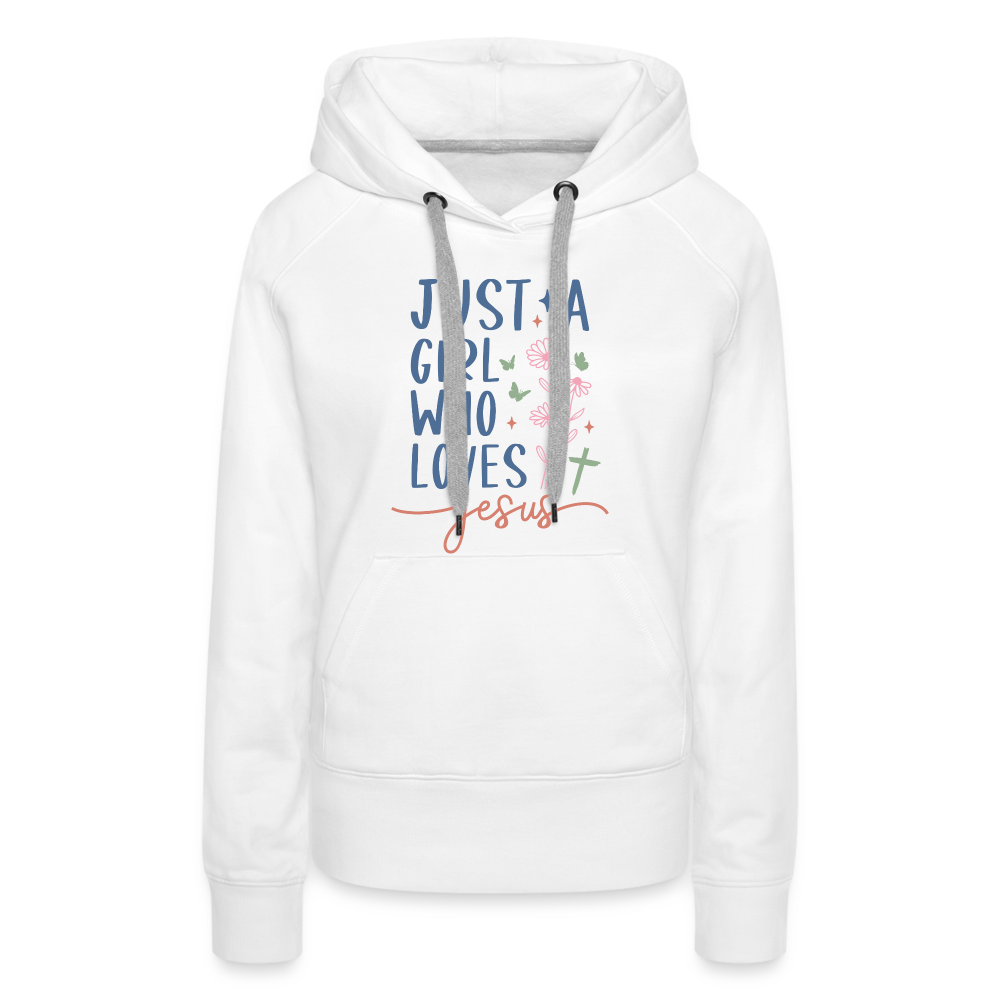 Just A Girl Who Loves Jesus Women’s Premium Hoodie - white