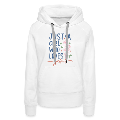 Just A Girl Who Loves Jesus Women’s Premium Hoodie - white