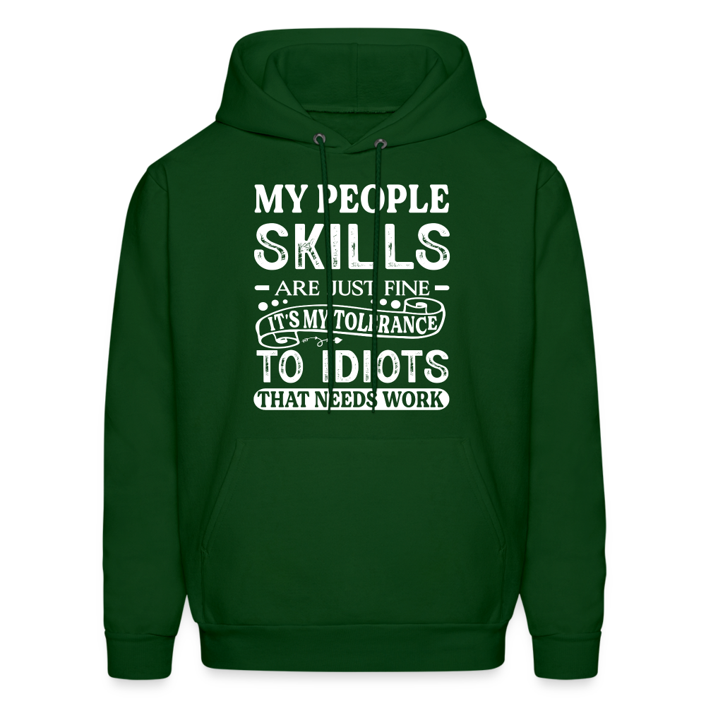 It's My Tolerance To Idiots That Needs Work Hoodie - forest green