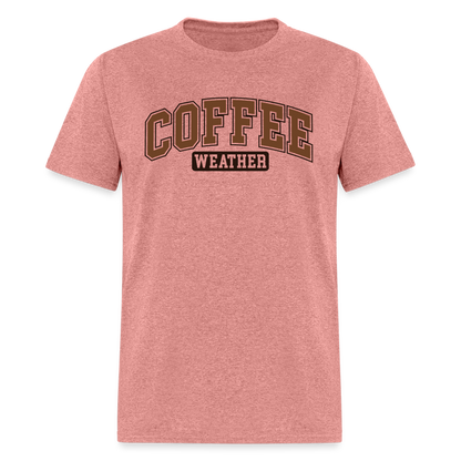 Coffee Weather T-Shirt - heather mauve