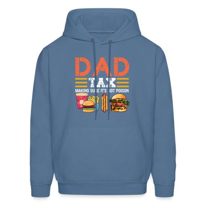 Dad Tax (Making Sure It's Not Poison) Hoodie - denim blue